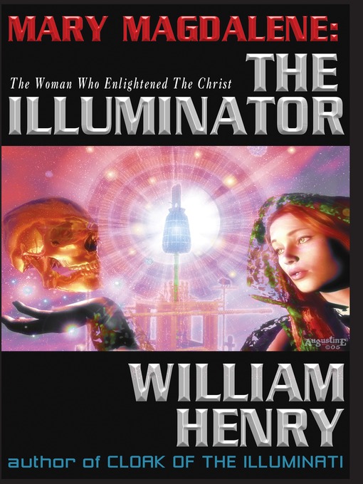 Title details for Mary Magdalene the Illuminator by William Henry - Available